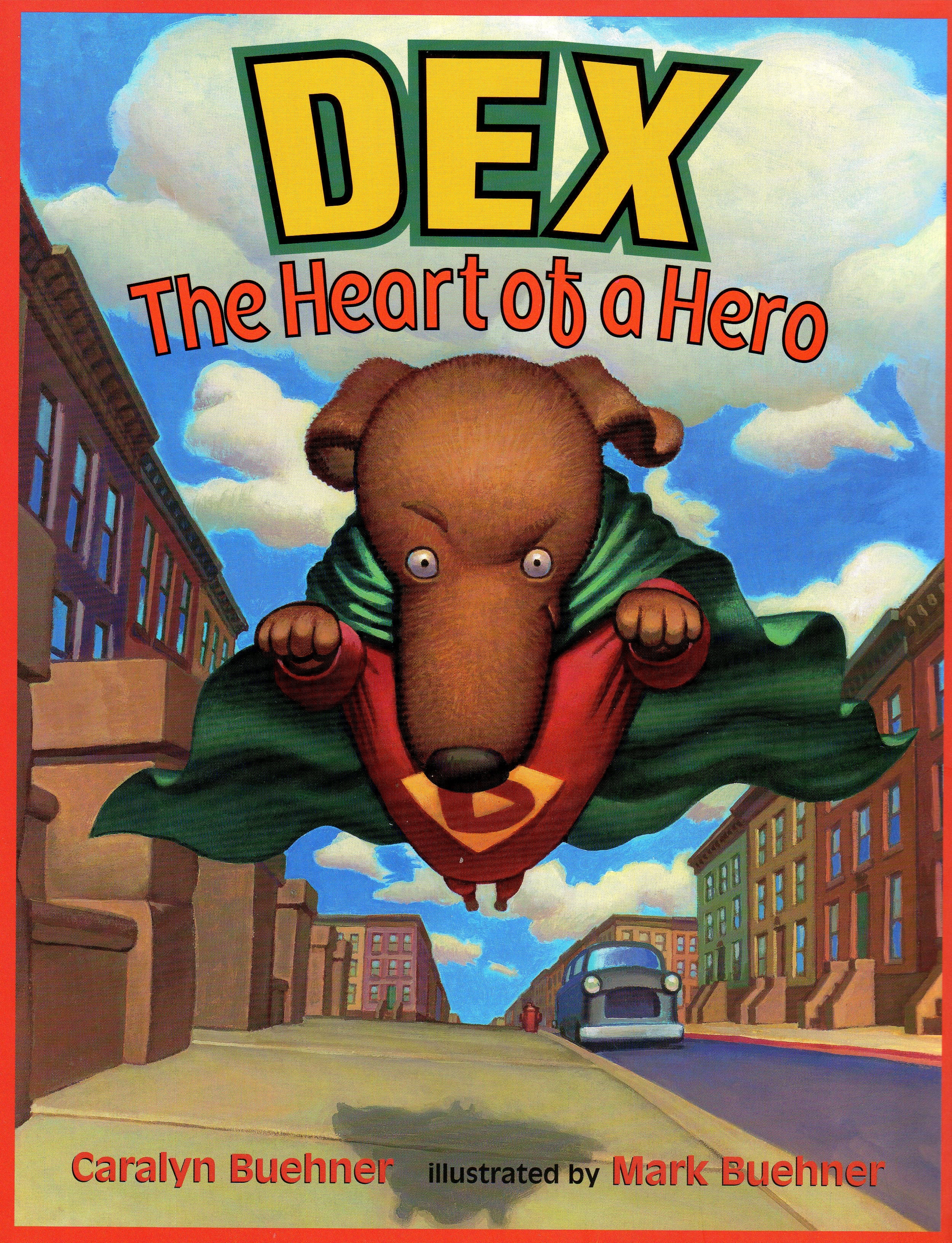 Dex the Heart of a Hero
